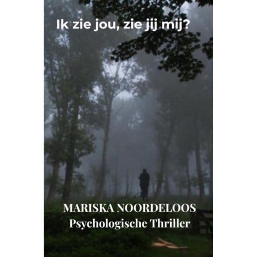 Ik Zie Jou, Zie Jij Mij? - Mariska Noordeloos