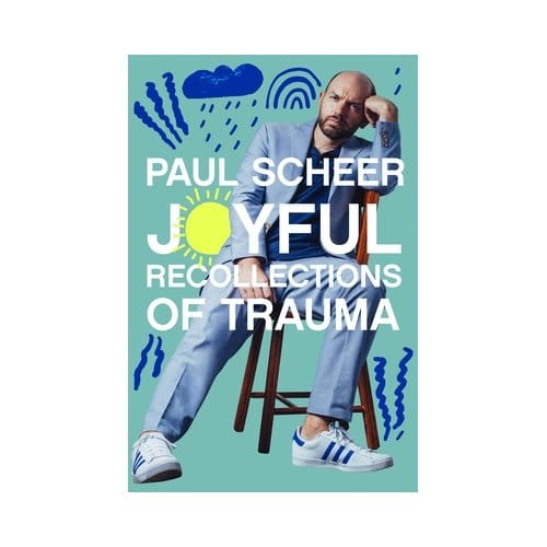 Joyful Recollections Of Trauma - Scheer, Paul