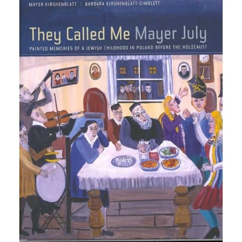 They Called Me Mayer July - Kirshenblatt-Gimblett, Barbara