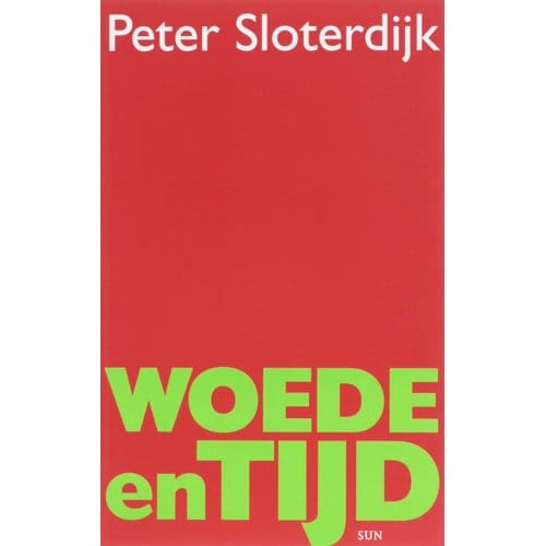 Woede En Tijd - Peter Sloterdijk
