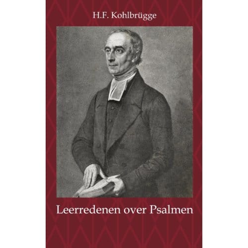 Leerredenen Over Psalmen - H.F. Kohlbrügge