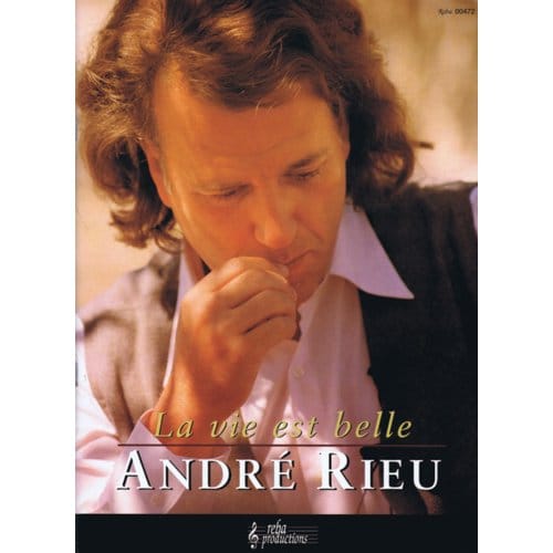 La Vie Est Belle - A. Rieu