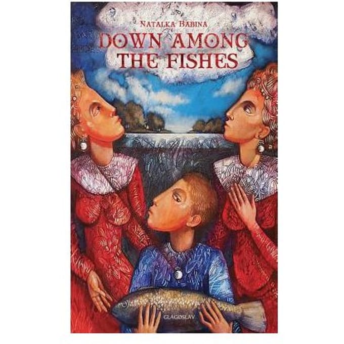 Down Among The Fishes - Natalka Babina