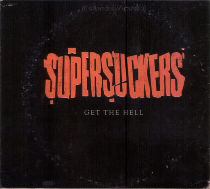 Get The Hell - Supersuckers