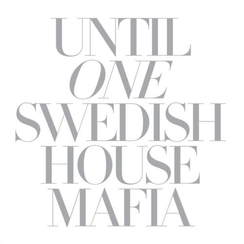 Until One - Swedish House Mafia