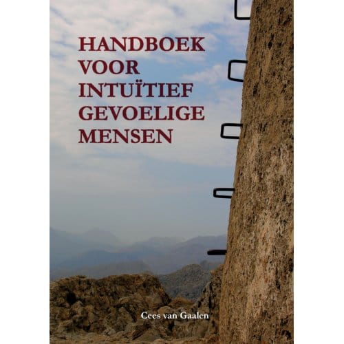 Handboek Voor Intuïtief Gevoelige Mensen - Cees van Gaalen