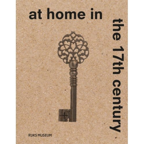 At Home In The 17th Century - Sara van Dijk