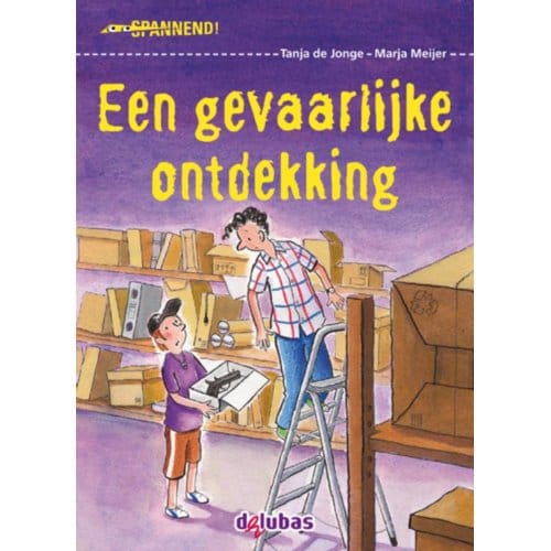 Een Gevaarlijke Ontdekking - Spannend - Tanja de Jonge
