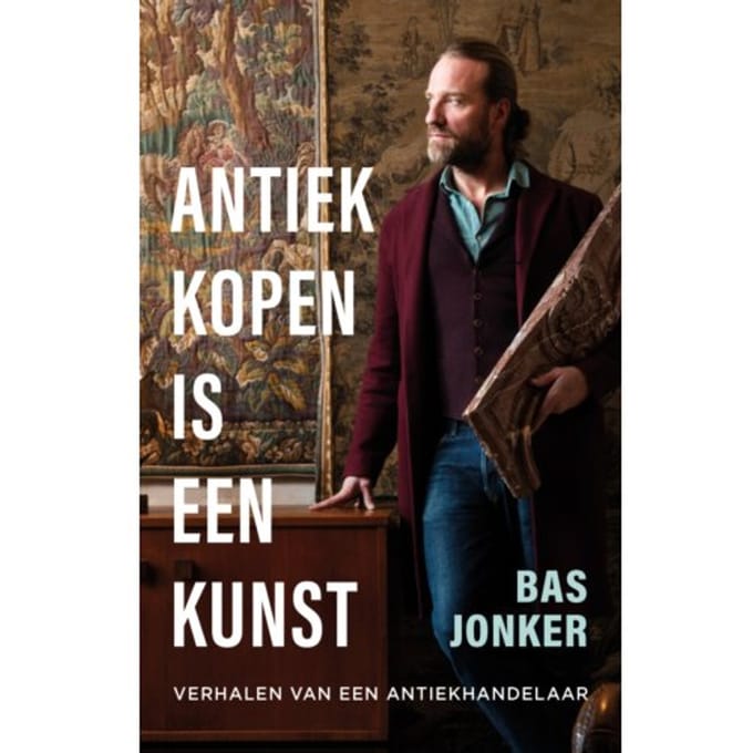 Antiek Kopen Is Een Kunst - Bas Jonker