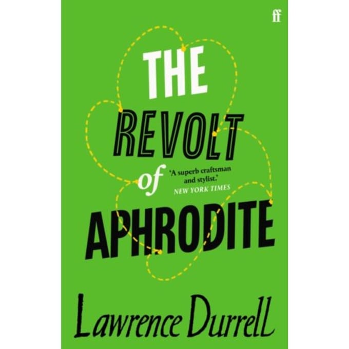 The Revolt Of Aphrodite - Lawrence Durrell