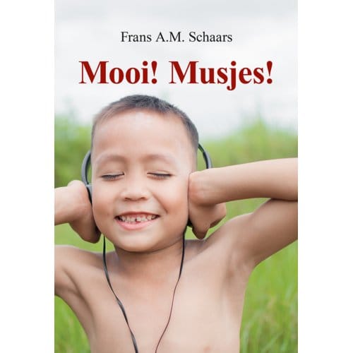 Mooi! Musjes! - Frans A.M. Schaars