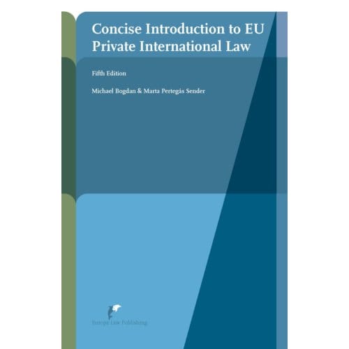 Concise Introduction To Eu Private International Law - European Administrative Law Series - Michael Bogdan