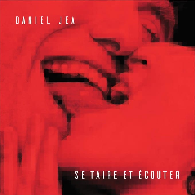 Daniel Jea - Se Taire Et Écouter (CD)