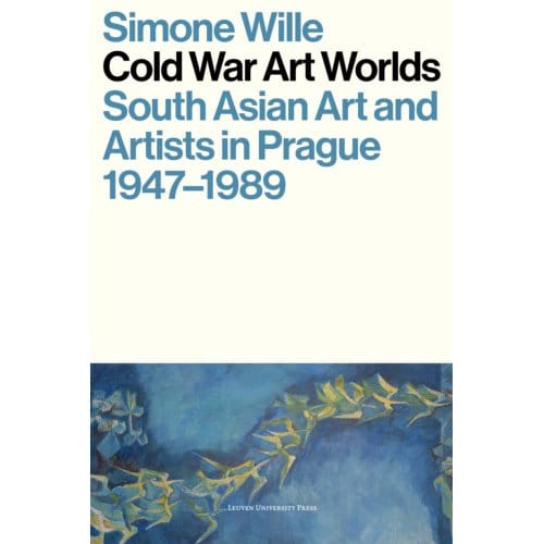 Cold War Art Worlds - Simone Wille