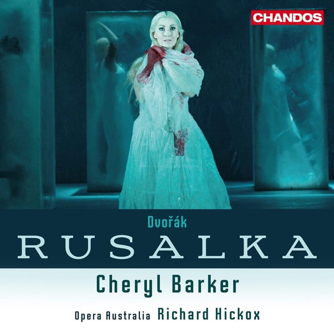 Cheryl Barker, Opera Australia, Richard Hickox - Dvořák: Rusalka (3 CD)