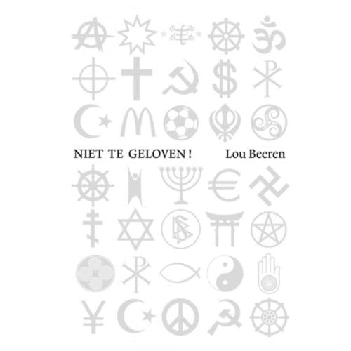 Niet Te Geloven! - Lou Beeren