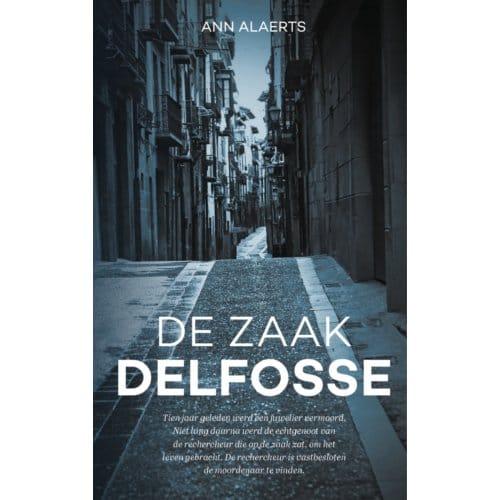 De Zaak Delfosse - Hanne Fierens - Ann Alaerts