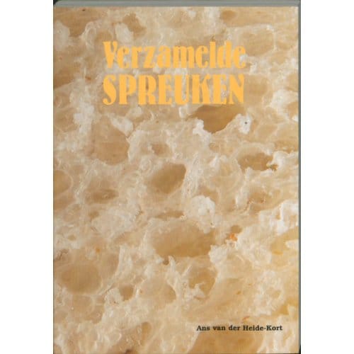 Verzamelde Spreuken - A. van der Heide-Kort