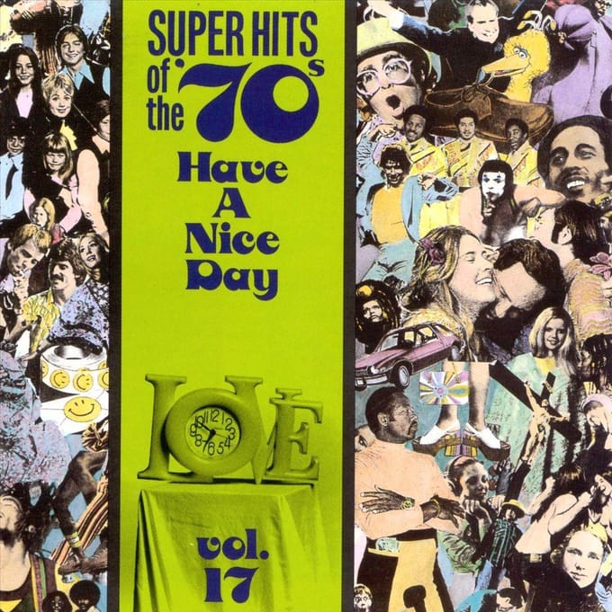 Super Hits Of The '70s: Have A...Vol. 17