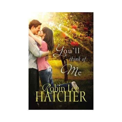 You'Ll Think Of Me - Robin Lee Hatcher