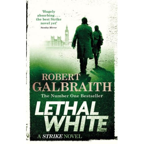 Lethal White - Strike - Robert Galbraith