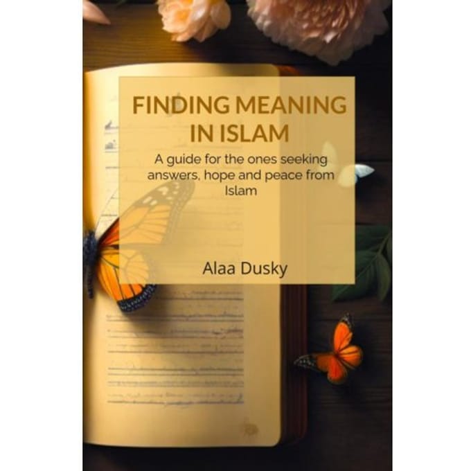 Finding Meaning In Islam - Alaa Dusky