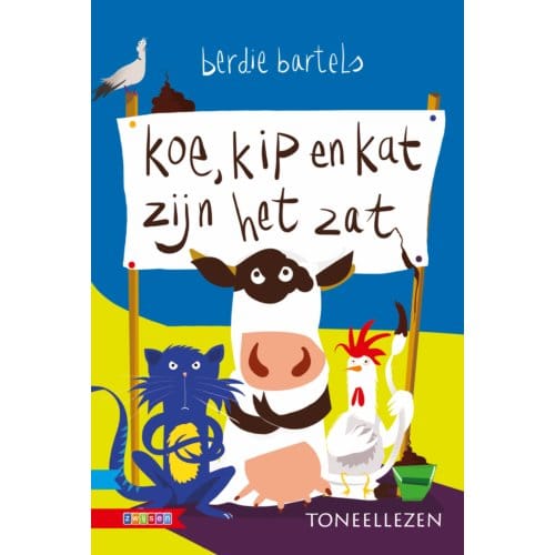 Koe, Kip En Kat Zijn Het Zat - Toneellezen - Berdie Bartels