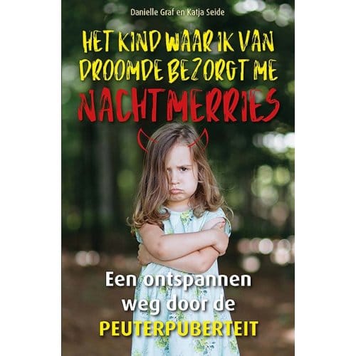 Het Kind Waar Ik Van Droomde Bezorgt Me Nachtmerries - Danielle Graf