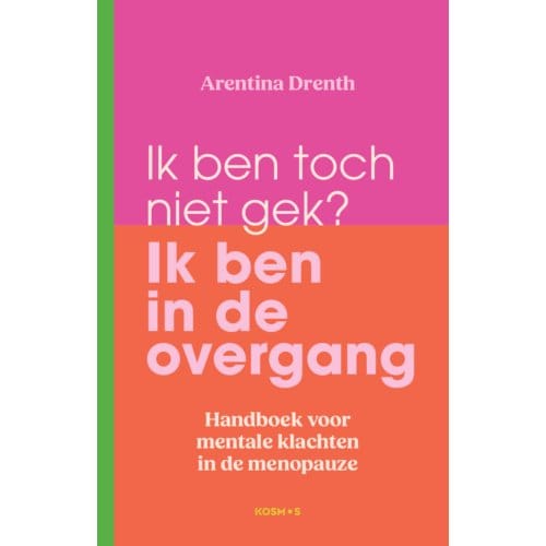 Het Ligt Niet Aan Jou, Het Is De Overgang - Arentina Drenth