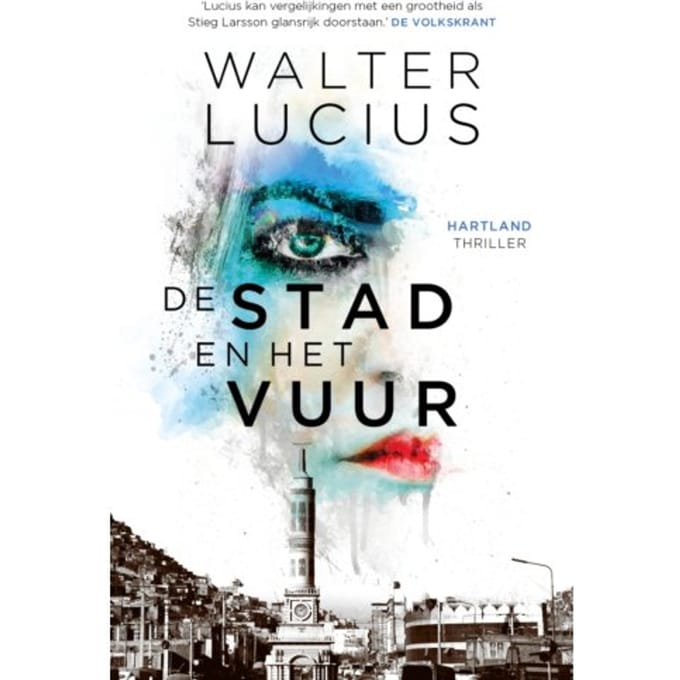 De Stad En Het Vuur - Hartland - Walter Lucius