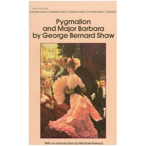 Pygmalion And Major Barbara - George Bernard Shaw