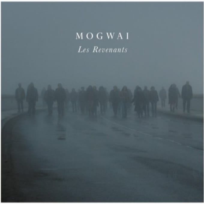 Les Revenants Soundtrack - Mogwai