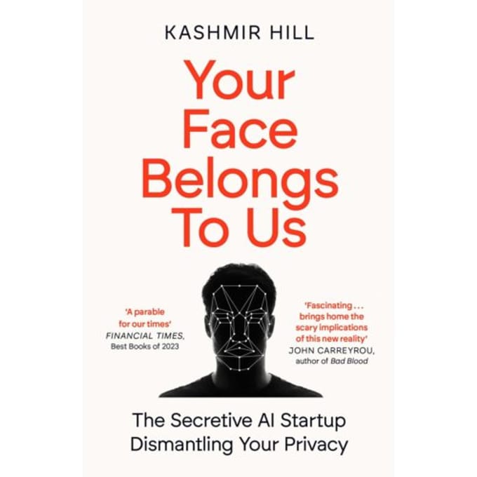 Your Face Belongs To Us - Kashmir Hill