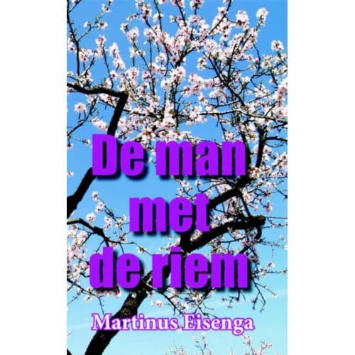 De Man Met De Riem - Martinus Eisenga