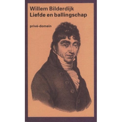 Liefde En Ballingschap - Privé-Domein - Willem Bilderdijk