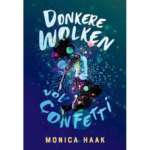 Donkere Wolken Vol Confetti - Monica Haak