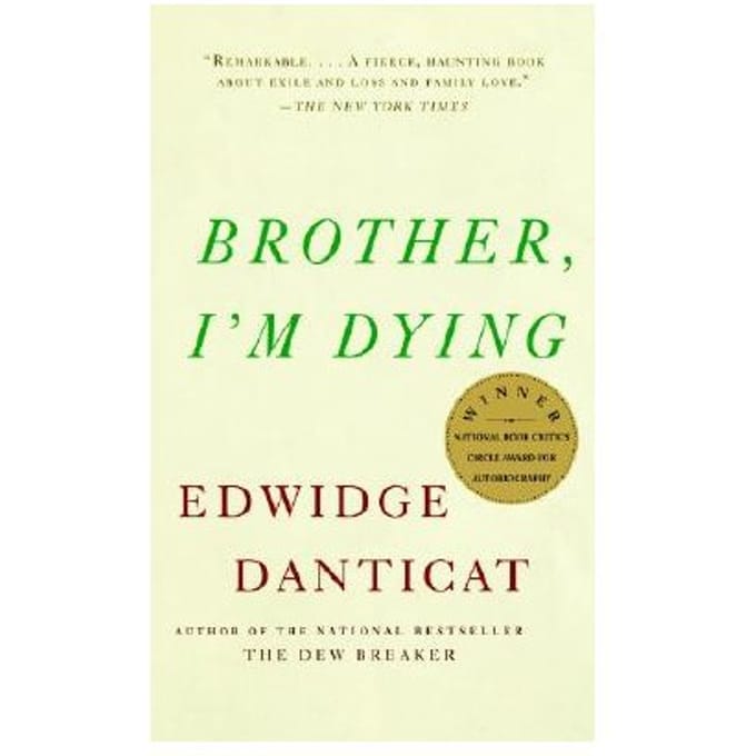 Brother, I'm Dying - Edwidge Danticat