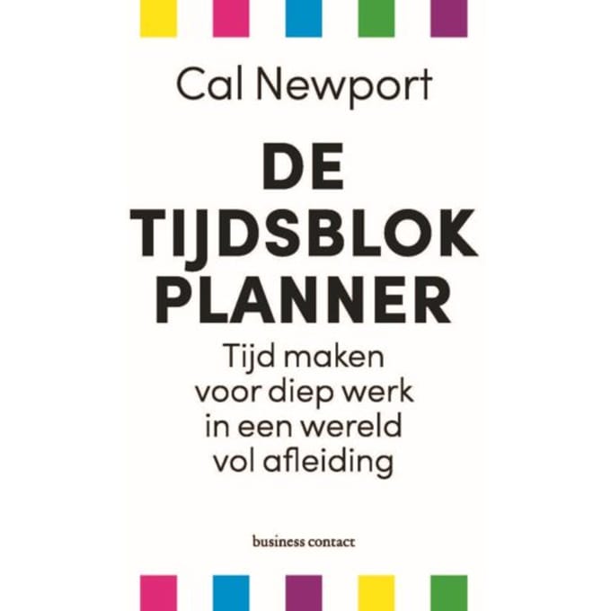 De Tijdsblokplanner - Cal Newport