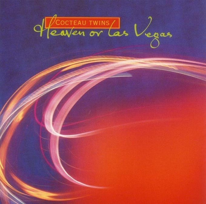 Heaven Or Las Vegas - Cocteau Twins
