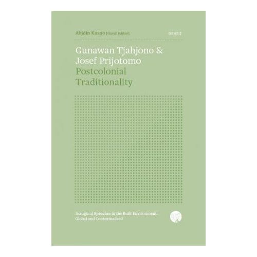 Postcolonial Traditionality - Gunawan Tjahjono