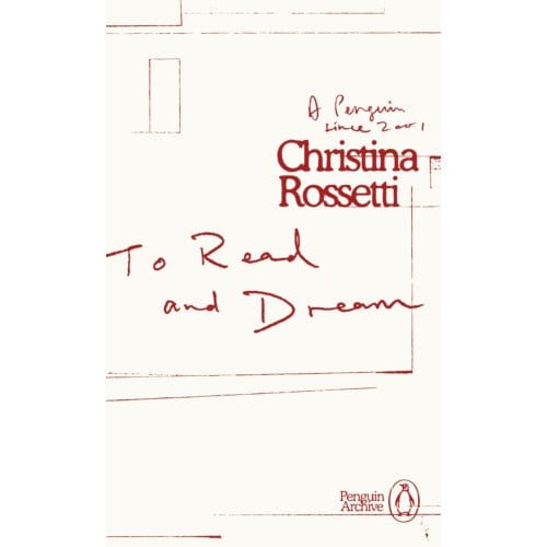 To Read And Dream - Penguin Archive - Christina Rossetti