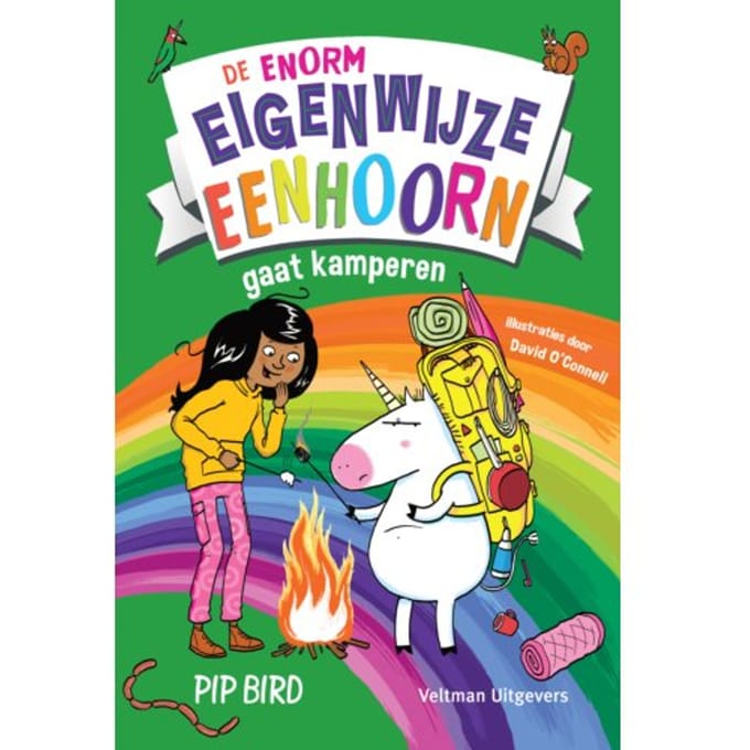 De Enorm Eigenwijze Eenhoorn Gaat Kamperen - Pip Bird