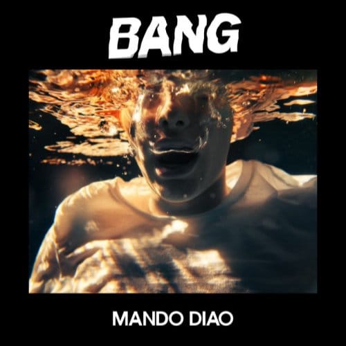 Bang - Mando Diao