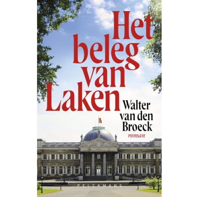 Het Beleg Van Laken - Walter Van den Broeck
