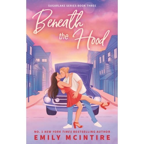 Beneath The Hood - Sugarlake - Emily McIntire