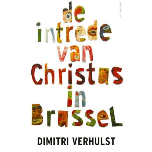 De Intrede Van Christus In Brussel - Dimitri Verhulst