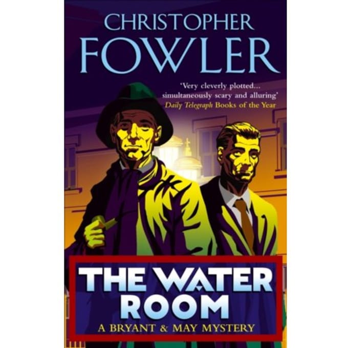 The Water Room - Bryant & May - Christopher Fowler