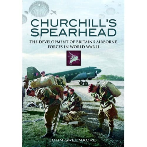 Churchill's Spearhead - John Greenacre