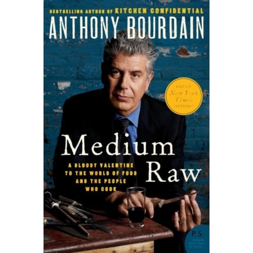 Medium Raw - P.S. - Anthony Bourdain