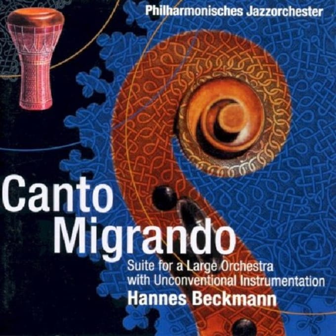 Hannes Beckmann - Canto Migrando. Suite For Large Orchestra (CD)